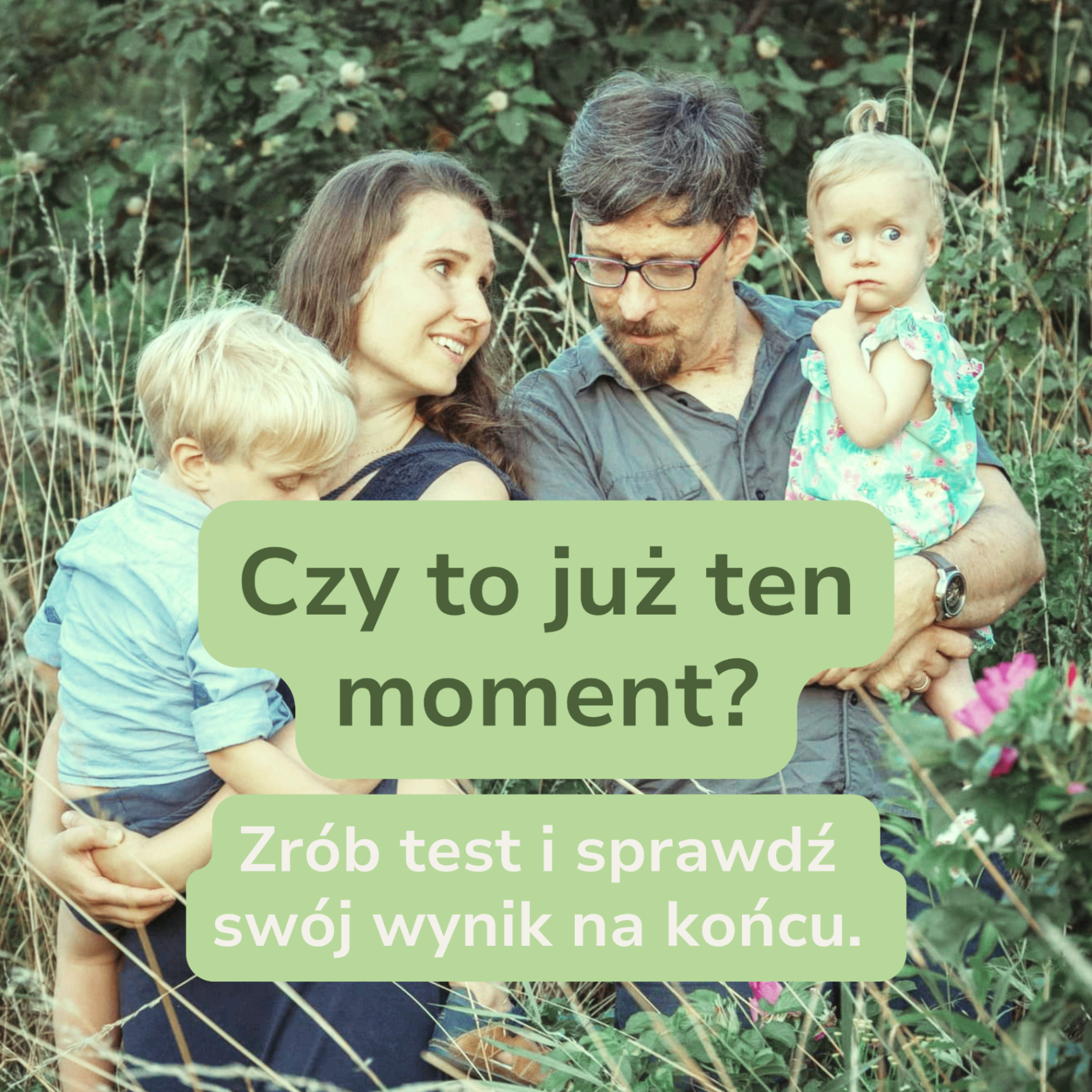Czy to już ten moment? Zrób test.